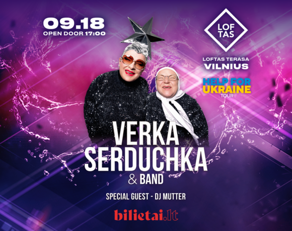 «Будем сходить с ума!»: Верка Сердючка зажжет в Вильнюсе 18 сентября