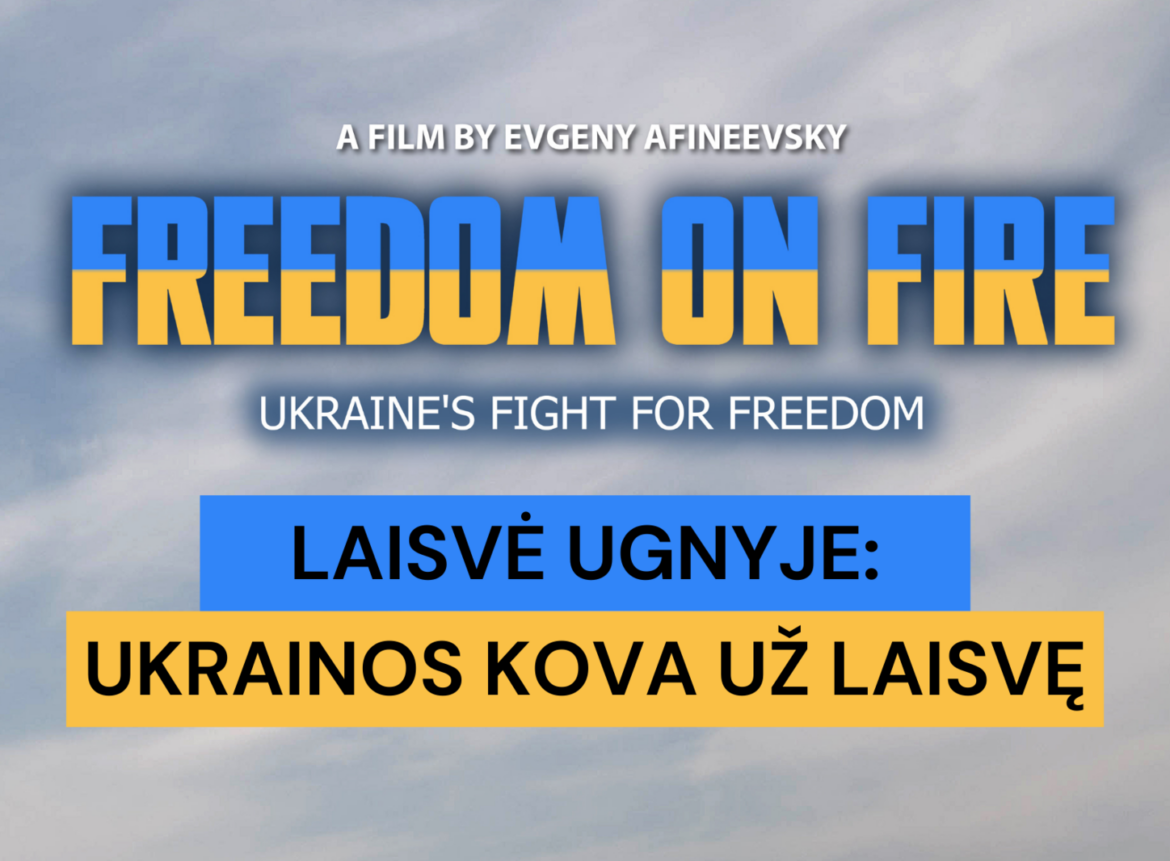 В Литве состоится показ фильма Евгения Афинеевского «FREEDOM ON FIRE - Борьба Украины за свободу»