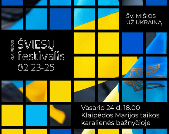 Афиша. Клайпедский фестиваль света, Вильнюсская книжная ярмарка и мероприятия в поддержку Украины
