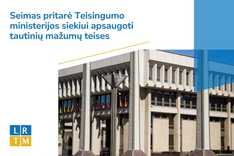 seimas pritare tm inicijuotam naujajam tautiniu mazumu istatymui